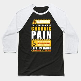 WARNING THIS PERSON HAS CHRONIC PAIN Baseball T-Shirt